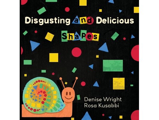 Disgusting and Delicious Shapes