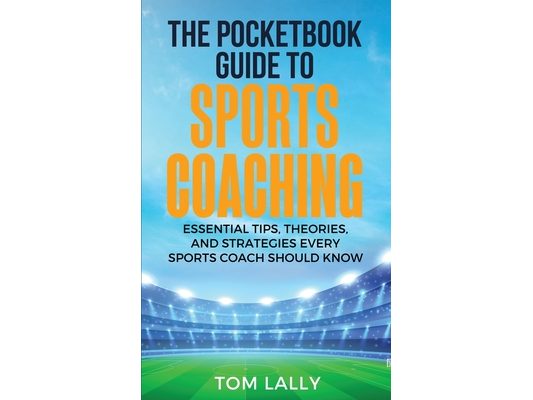 The Pocketbook Guide To Sports Coaching