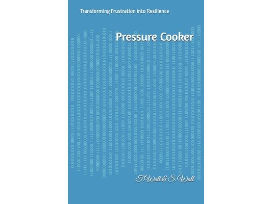 Pressure Cooker: Transforming Frustration into Resilience