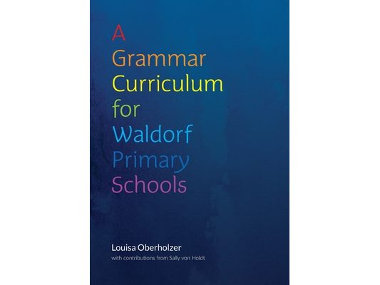 A Grammar Curriculum for Waldorf Primary Schools