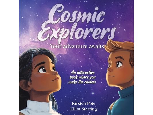 Cosmic Explorers: An interactive book where YOU make the choices