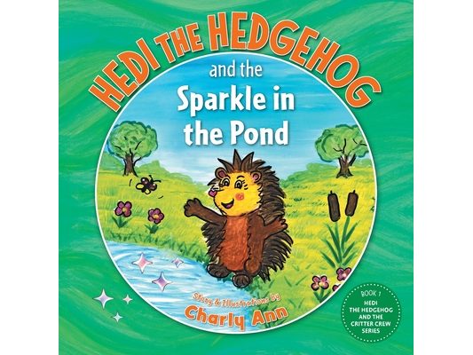 Hedi the Hedgehog and the Sparkle in the Pond
