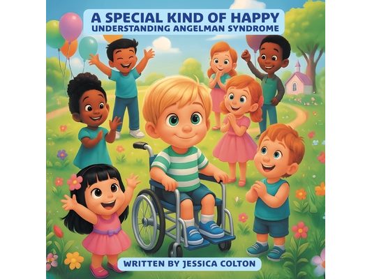A Special Kind of Happy: Understanding Angelman Syndrome