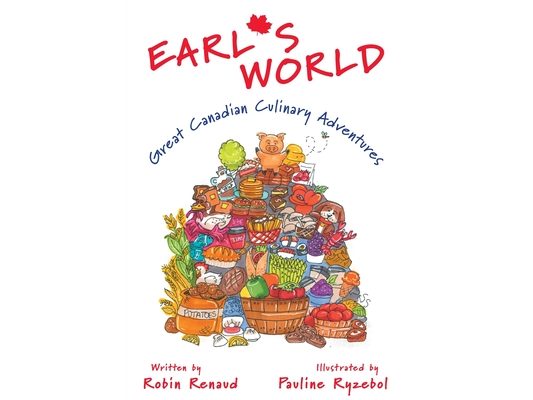Earl's World: Great Canadian Culinary Adventures