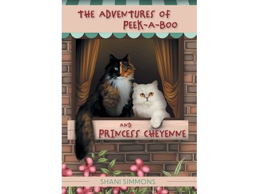 The Adventures of Peek-A-Boo and Princess Cheyenne