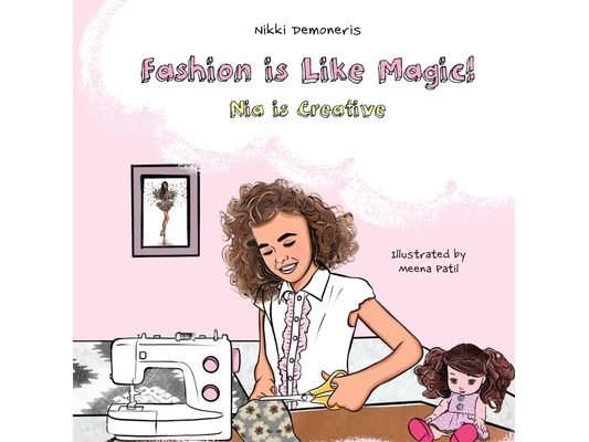 Fashion is Like Magic!: Nia is Creative