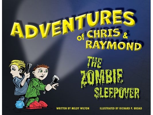 Adventures of Chris & Raymond: The Zombie Sleepover