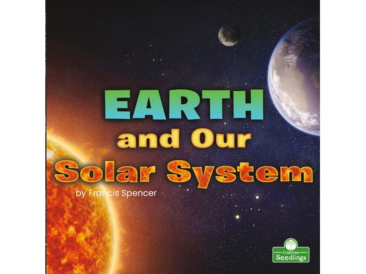 Earth and Our Solar System