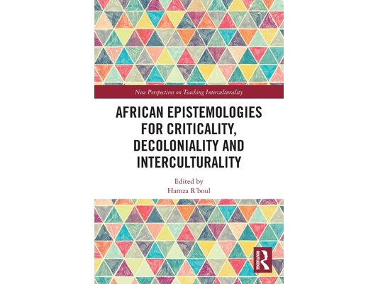 African Epistemologies for Criticality, Decoloniality and Interculturality