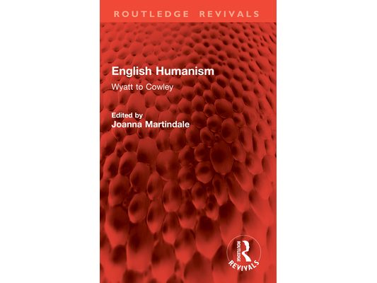English Humanism: Wyatt to Cowley
