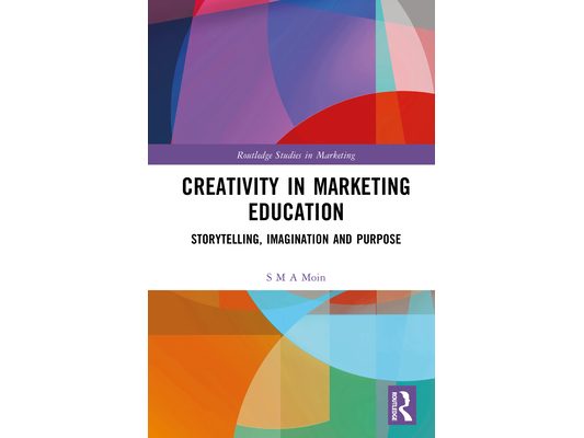 Creativity in Marketing Education: Storytelling, Imagination and Purpose