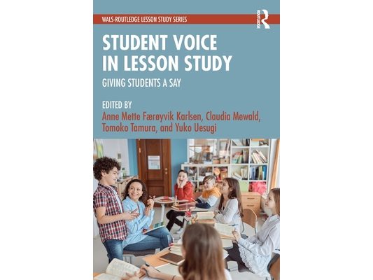 Student Voice in Lesson Study: Giving Students a Say