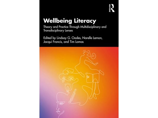 Wellbeing Literacy: Theory and Practice Through Multidisciplinary and Transdisciplinary Lenses