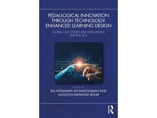 Pedagogical Innovation Through Technology-Enhanced Learning Design: Global Case Studies and Implications for Practice