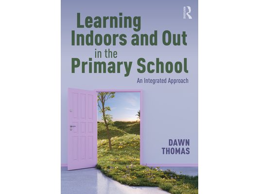 Learning Indoors and Out in the Primary School: An Integrated Approach