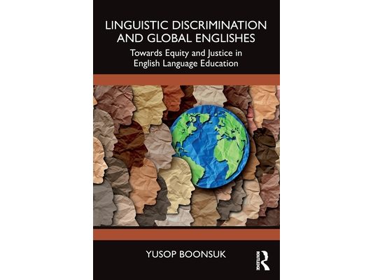 Linguistic Discrimination and Global Englishes: Towards Equity and Justice in English Language Education