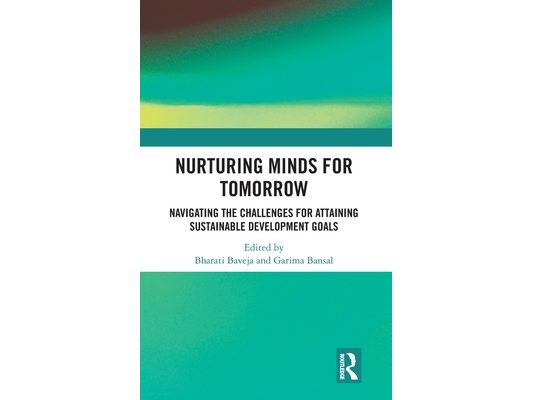 Nurturing Minds for Tomorrow: Navigating the Challenges for Attaining Sustainable Development Goals