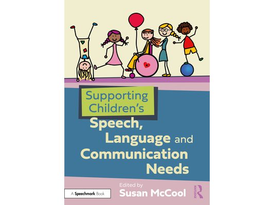 Supporting Children's Speech, Language and Communication Needs