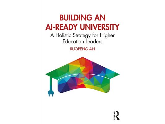 Building an AI-Ready University: A Holistic Strategy for Higher Education Leaders