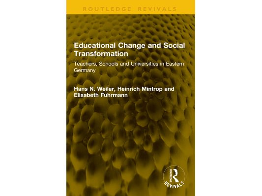 Educational Change and Social Transformation: Teachers, Schools and Universities in Eastern Germany