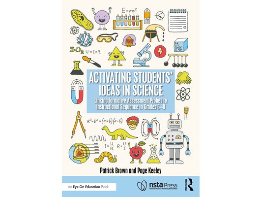 Activating Students' Ideas in Science: Linking Formative Assessment Probes to Instructional Sequence in Grades 6-8