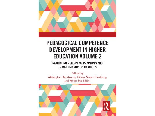 Pedagogical Competence Development in Higher Education Volume 2: Navigating Reflective Practices and Transformative Pedagogies