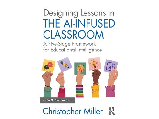 Designing Lessons in the AI-Infused Classroom: A Five-Stage Framework for Educational Intelligence