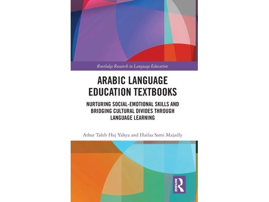 Arabic Language Education Textbooks: Nurturing Social-Emotional Skills and Bridging Cultural Divides Through Language Learning