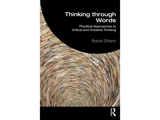 Thinking through Words: Practical Approaches to Critical and Creative Thinking