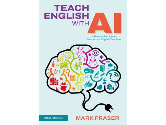 Teach English with AI: A Practical Guide for Secondary English Teachers