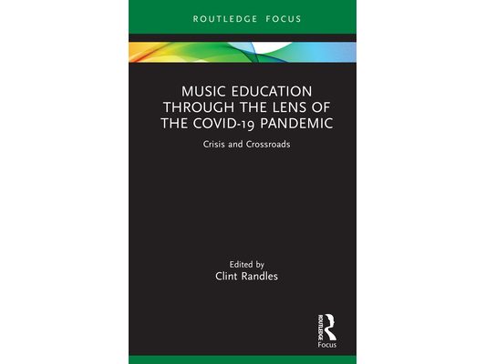 Music Education through the Lens of the COVID-19 Pandemic: Crisis and Crossroads