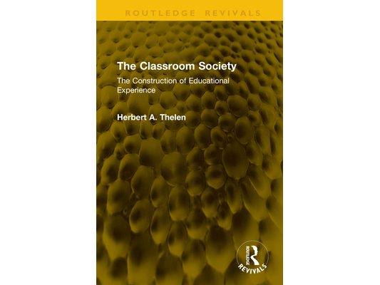 The Classroom Society: The Construction of Educational Experience