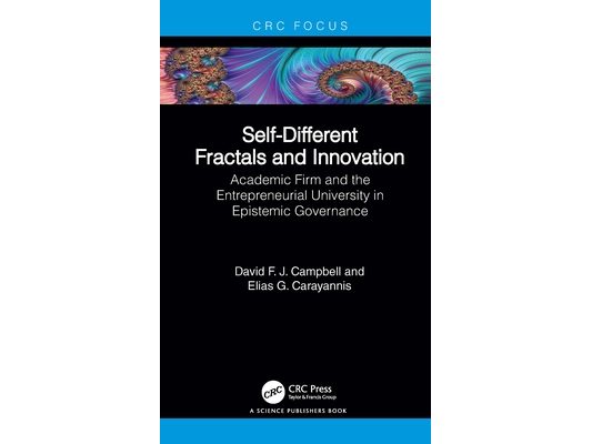 Self-Different Fractals and Innovation: Academic Firm and the Entrepreneurial University in Epistemic Governance