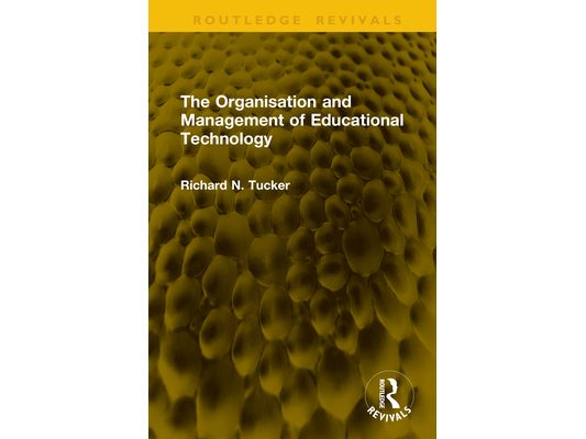 The Organisation and Management of Educational Technology