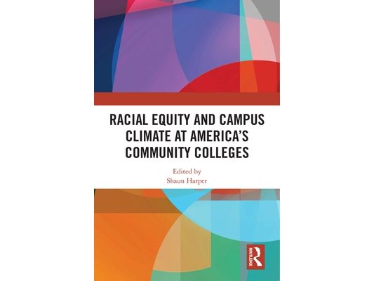 Racial Equity and Campus Climate at America's Community Colleges