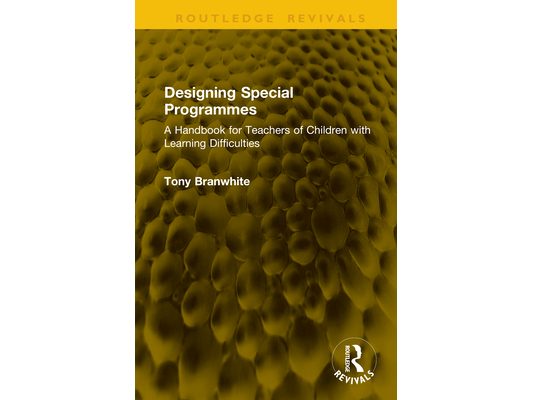 Designing Special Programmes: A Handbook for Teachers of Children with Learning Difficulties