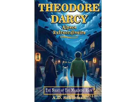 Theodore Darcy, Alpaca Extraordinaire: The Night of the Marching Rats