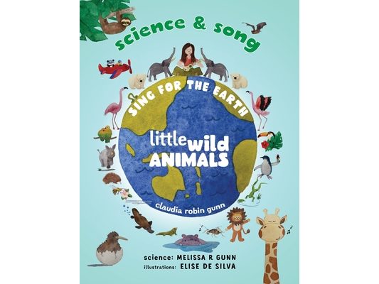 Science and Song - Sing for the Earth - Little Wild Animals