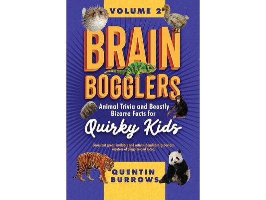 Brain Bogglers: Animal Trivia and Beastly Bizarre Facts for Quirky Kids