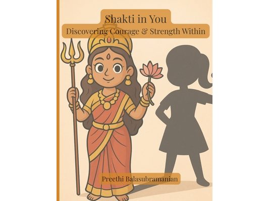 Shakti in You: Discovering Courage and Strength Within: Discovering Courage and Strength Within: Discovering Courage and Strength Within