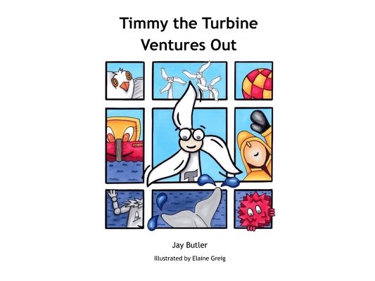 Timmy the Turbine Ventures Out