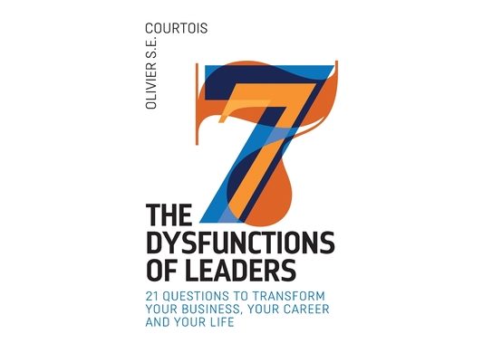 The Seven Dysfunctions of Leaders