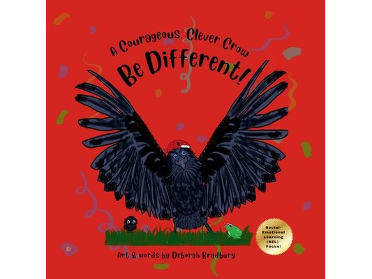 A Courageous, Clever Crow: Be Different!