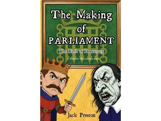 The Making of Parliament: The Birth of Democracy