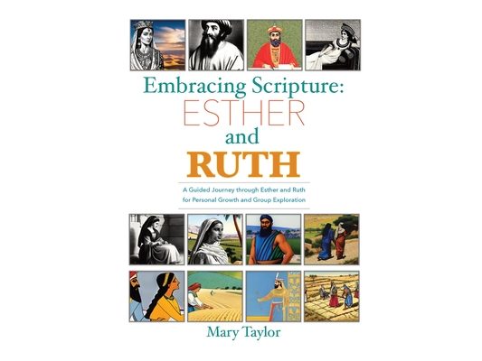 Embracing Scripture: Esther and Ruth