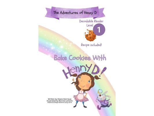 Bake Cookies With Henny D: Level 1 Decodable Reader