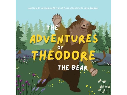The Adventures of Theodore the Bear