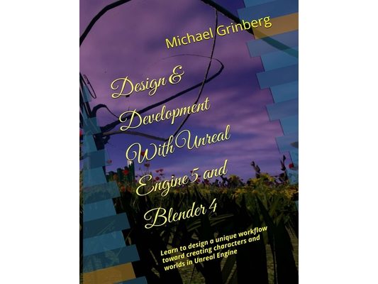Design & Development With Unreal Engine 5 & Blender