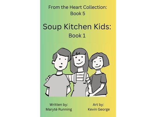 Soup Kitchen Kids: Book 1