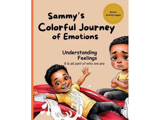 Sammy's Colorful Journey of Emotions: Understanding Feelings